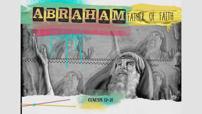 Abraham: Father of Faith