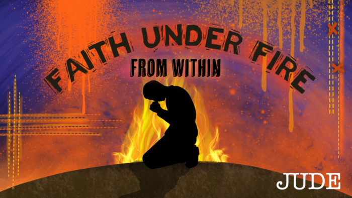 Jude: Faith under Fire from within